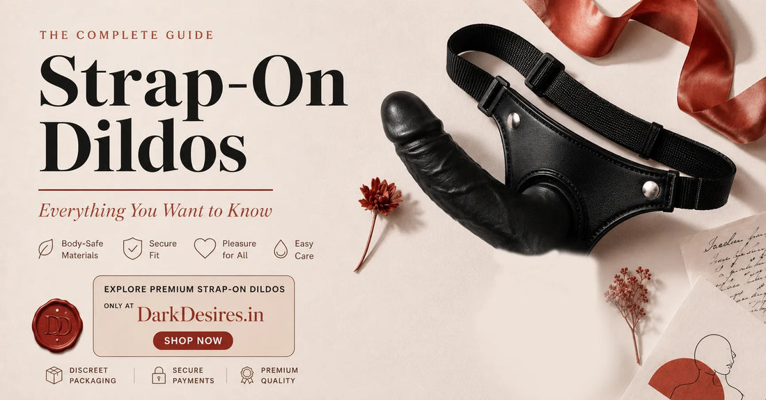 Strap-On Dildos Explained: Types, Pegging, Safety & Buying Tips in India by DarkDesires.in