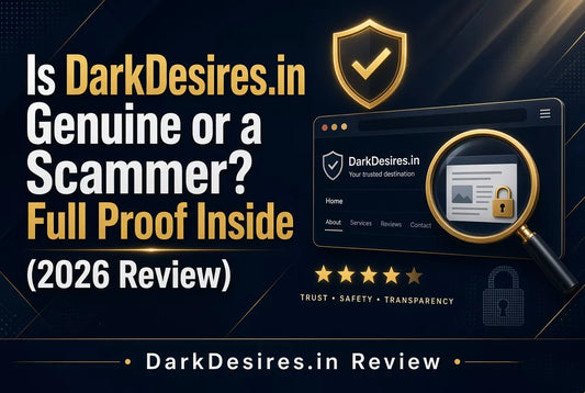 Is DarkDesires.in Genuine or a Scammer? Full Proof Inside (2026 Review)
