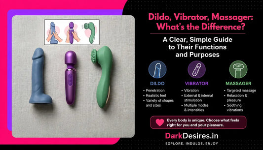 Dildo vs Vibrator vs Massager: What's the Real Difference?